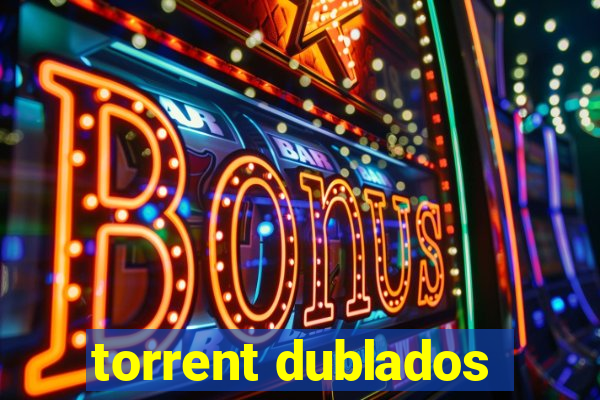 torrent dublados